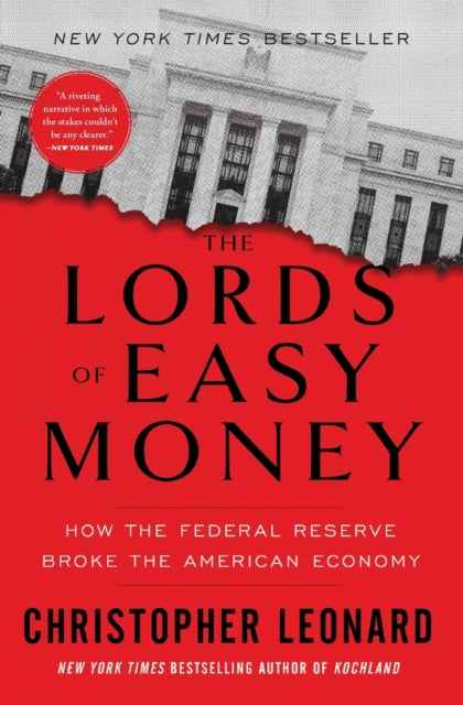 Lords of Easy Money, How the Federal Reserve Broke the American Economy 9781982166649 Christopher Leonard