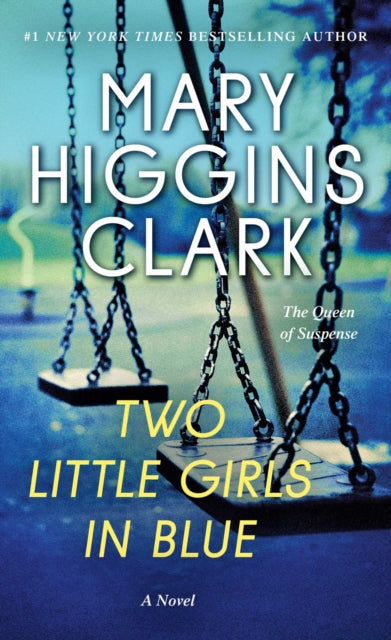 Book cover of: Two Little Girls in Blue. By: Mary Higgins Clark