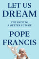 Book cover of: Let Us Dream. By: Pope Francis