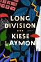 Book cover of: Long Division. By: Kiese Laymon