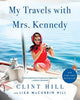 Book cover of: My Travels with Mrs. Kennedy. By: Clint Hill