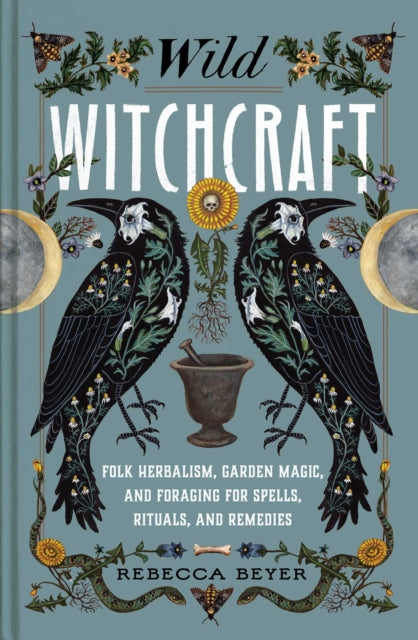 Book cover of: Wild Witchcraft. By: Rebecca Beyer