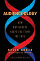 Book cover of: Audience-ology. By: Kevin Goetz
