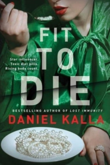 Book cover of: Fit to Die. By: Daniel Kalla
