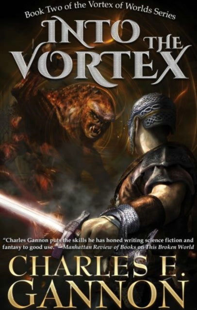 Book cover of: Into the Vortex. By: Charles E. Gannon