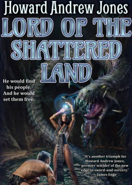Book cover of: Lord of a Shattered Land. By: Howard Andrew Jones