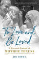 Book cover of: To Love and Be Loved. By: Jim Towey