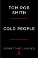 Book cover of: Cold People. By: Tom Rob Smith
