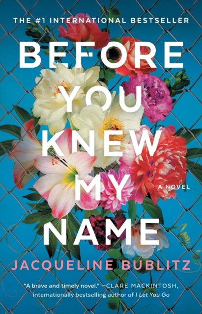 Book cover of: Before You Knew My Name. By: Jacqueline Bublitz