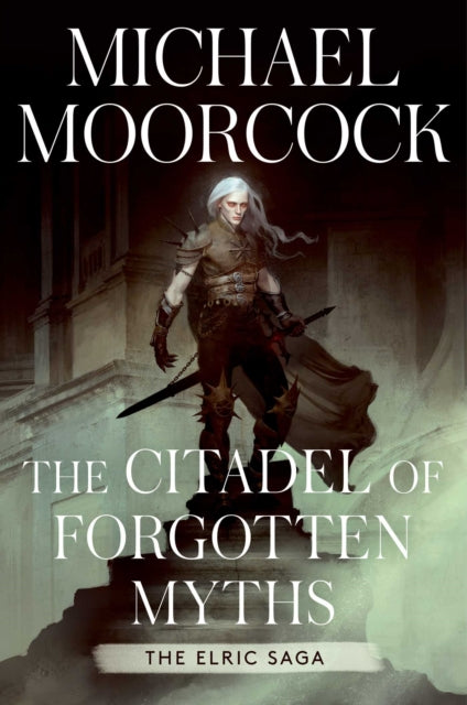 Book cover of: Citadel of Forgotten Myths. By: Michael Moorcock