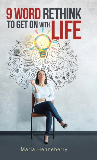 Book cover of: 9 Word Rethink to Get on with Life