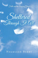 Book cover of: Sheltered Through It All