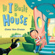 Book cover of: If I Built a House. By: Chris Van Dusen