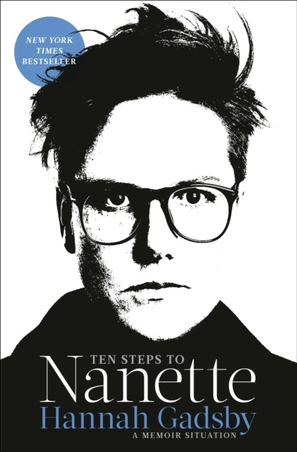 Book cover of: Ten Steps to Nanette. By: Hannah Gadsby