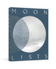 Book cover of: Moon Lists. By: Leigh Patterson