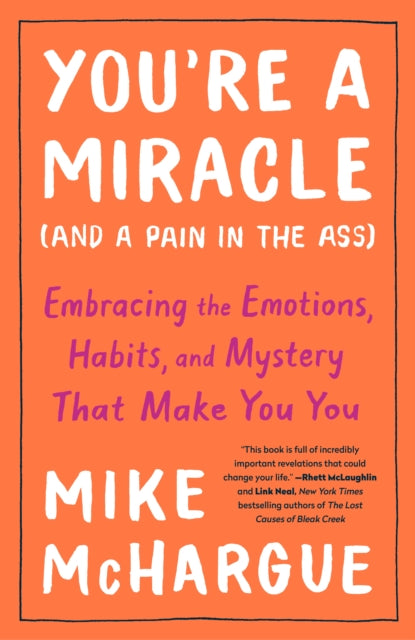Book cover of: You're a Miracle (And a Pain in the Ass). By: Mike McHargue