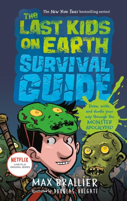 Book cover of: Last Kids on Earth Survival Guide. By: Max Brallier
