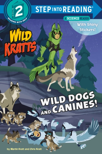 Book cover of: Wild Dogs and Canines!. By: Martin Kratt