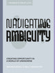 Book cover of: Navigating Ambiguity. By: Andrea Small