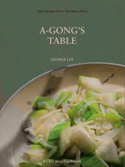 Book cover of: A-Gong's Table. By: George Lee