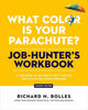 Book cover of: What Color Is Your Parachute? Job-Hunter's Workbook, Seventh Edition. By: Richard N. Bolles