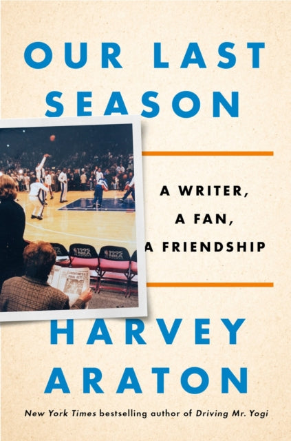Book cover of: Our Last Season. By: Harvey Araton