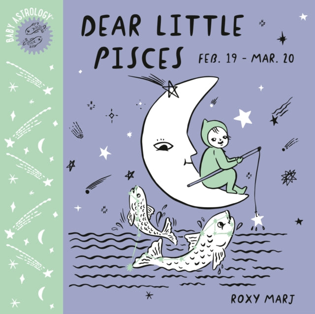 Book cover of: Baby Astrology: Dear Little Pisces. By: Roxy Marj