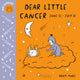 Book cover of: Baby Astrology: Dear Little Cancer. By: Roxy Marj