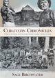Book cover of: Chilcotin Chronicles. By: Sage Birchwater