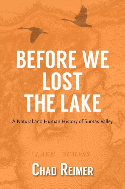 Book cover of: Before We Lost the Lake. By: Chad Reimer