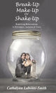 Book cover of: Break Up, Make Up or Shake Up