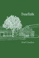 Book cover of: TreeTalk. By: Ariel Gordon
