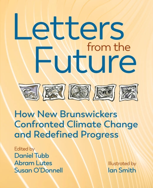 Book cover of: Letters from the Future. By: Daniel Tubb