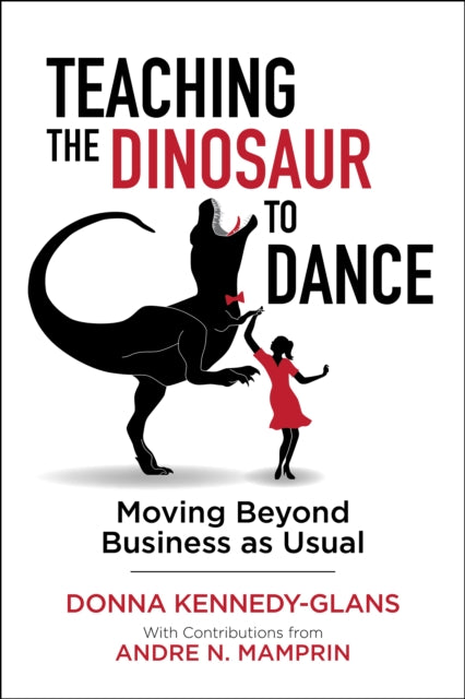 Book cover of: Teaching the Dinosaur to Dance. By: Donna Kennedy-Glans