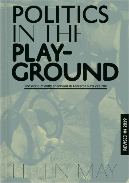 Book cover of: Politics in the Playground. By: Helen May