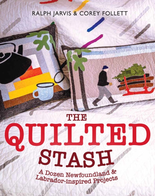 Book cover of: Quilted Stash. By: Ralph Jarvis