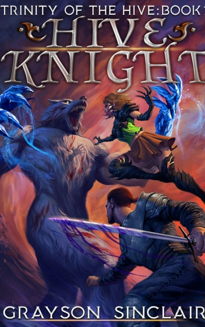 Book cover of: Hive Knight. By: Grayson Sinclair