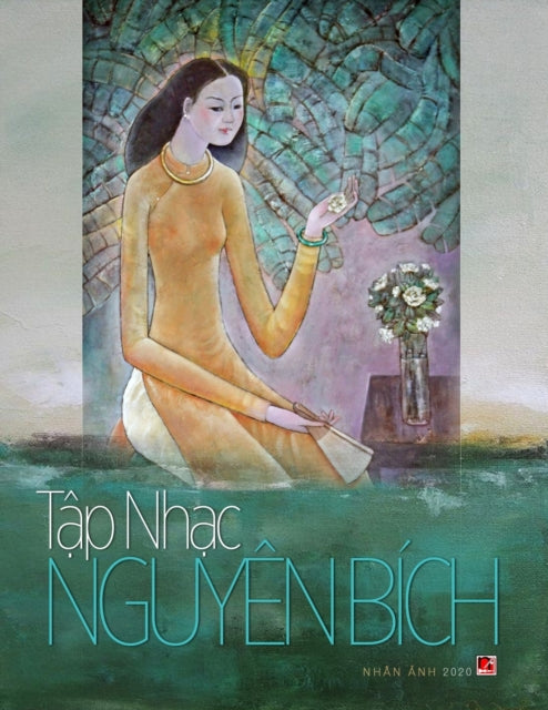 Book cover of: Tập nhạc Nguyen Bich (soft cover - 70lbs paper)