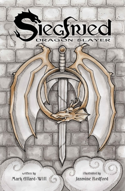 Book cover of: Siegfried: Dragon Slayer. By: Mark Allard-Will