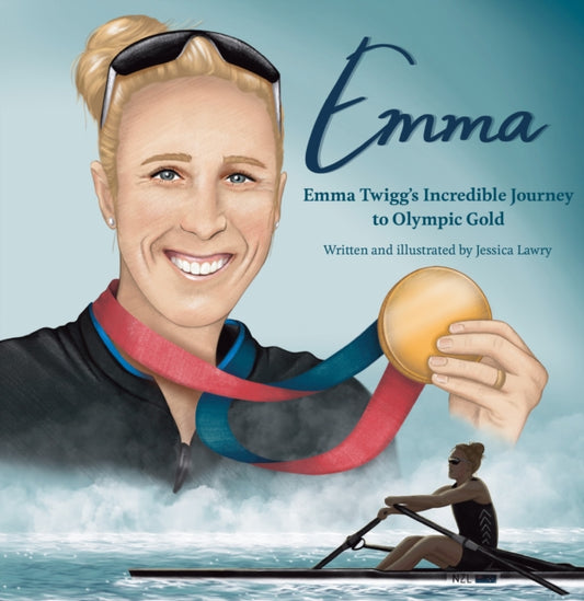 Emma, Emma Twigg's inspirational journey to Olympic gold 9781990003646 Jessica Lawry