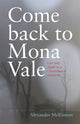 Book cover of: Come Back to Mona Vale. By: Alexander McKinnon