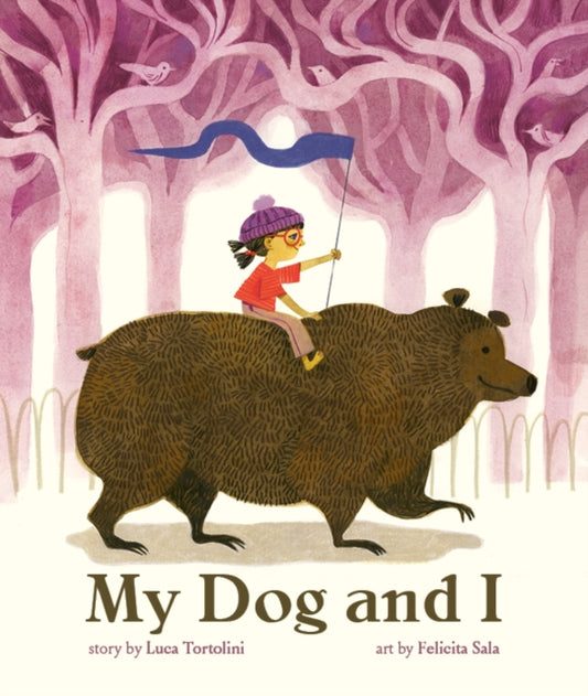 Book cover of: My Dog and I. By: Luca Tortolini