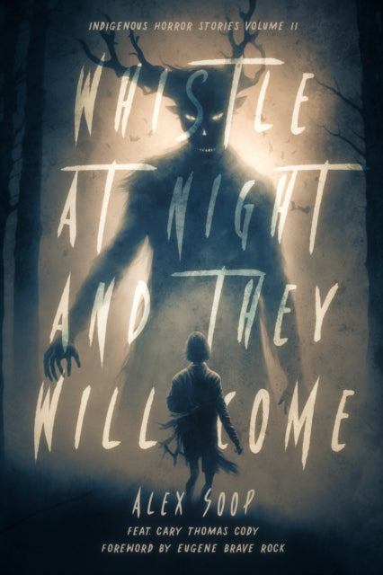 Book cover of: Whistle at Night and They Will Come. By: Alex Soop