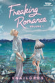 Book cover of: Freaking Romance Volume One. By: Snailords