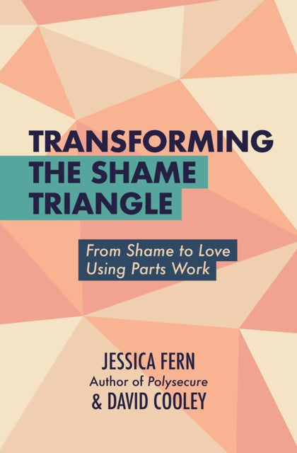 Book cover of: Transforming the Shame Triangle. By: Jessica Fern