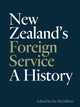 Book cover of: New Zealand's Foreign Service. By: Ian McGibbon