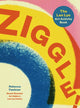 Book cover of: Ziggle!. By: Rebecca Fawkner