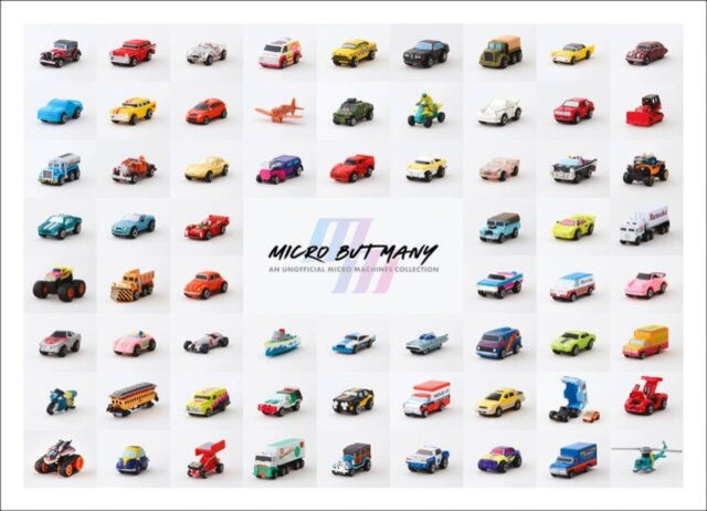 Book cover of: Micro but Many: an unofficial Micro Machines collection. By: Tim Smith