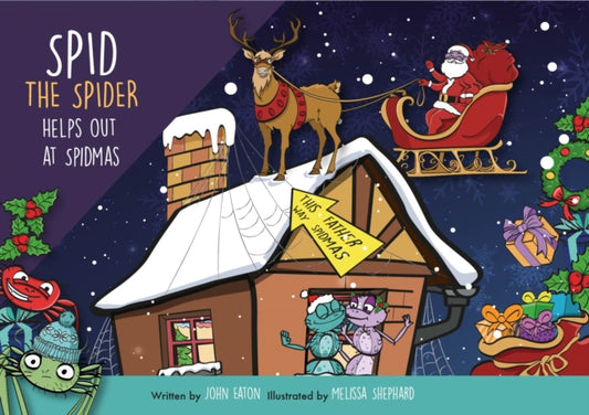 Spid the Spider Helps Out at Spidmas 9781999669843 EATON, JOHN
