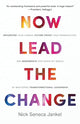 Book cover of: Now Lead the Change. By: Nick Seneca Jankel